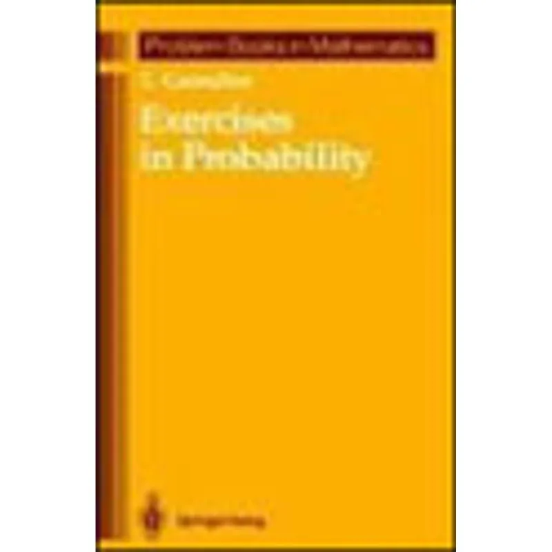 EXERCISES IN PROBABILITY