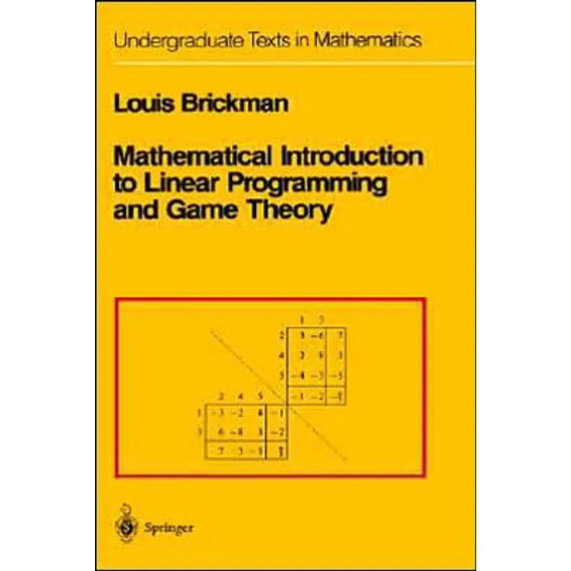 MATHEMATICAL INTRODUCTION TO LINEAR PROGRAMMING AND GAME THEORY