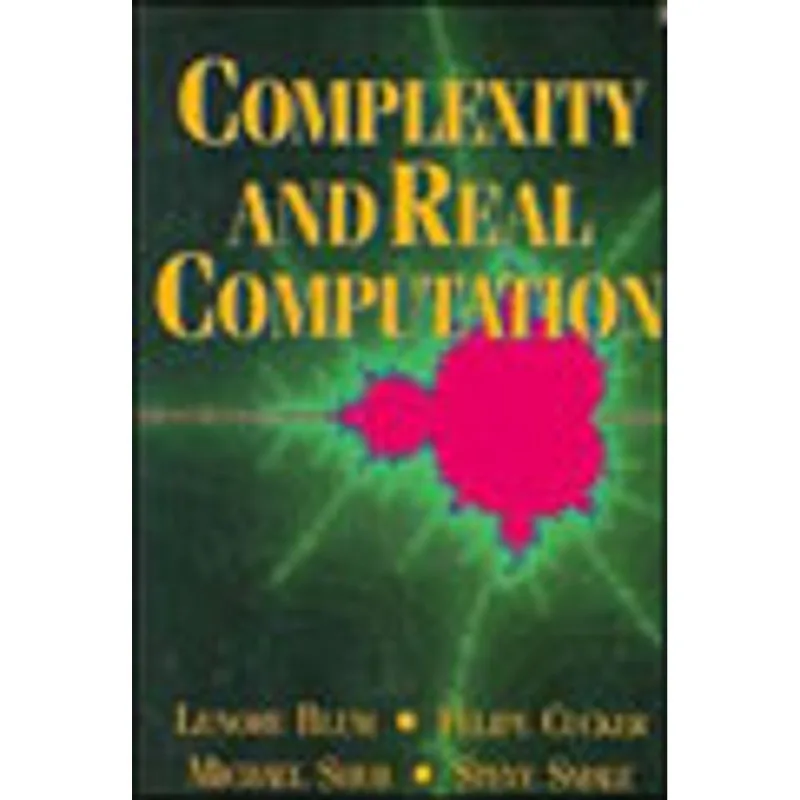 COMPLEXITY AND REAL COMPUTATION