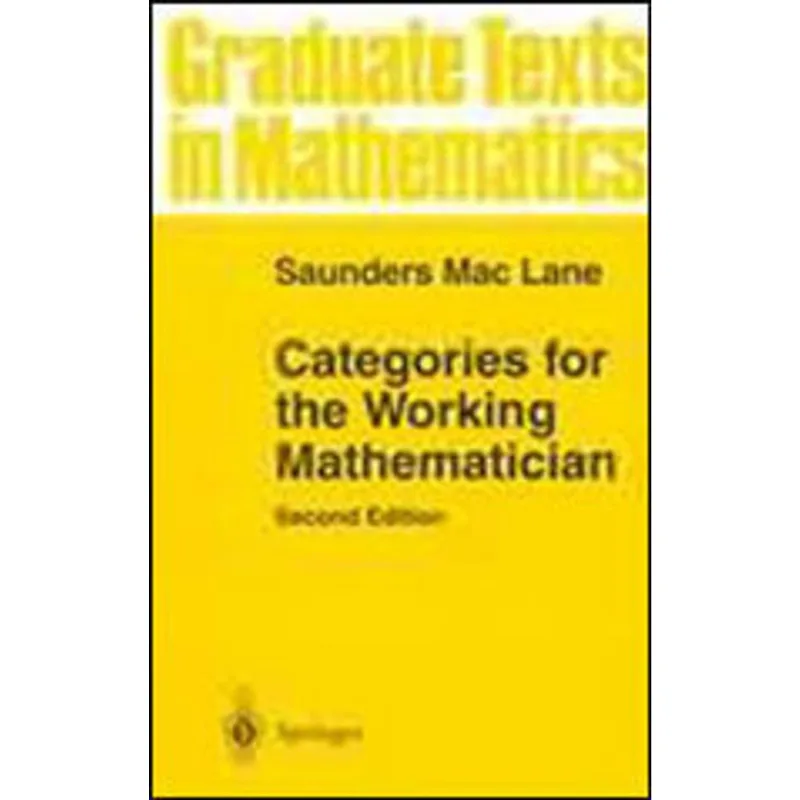 CATEGORIES FOR THE WORKING MATHEMATICIAN