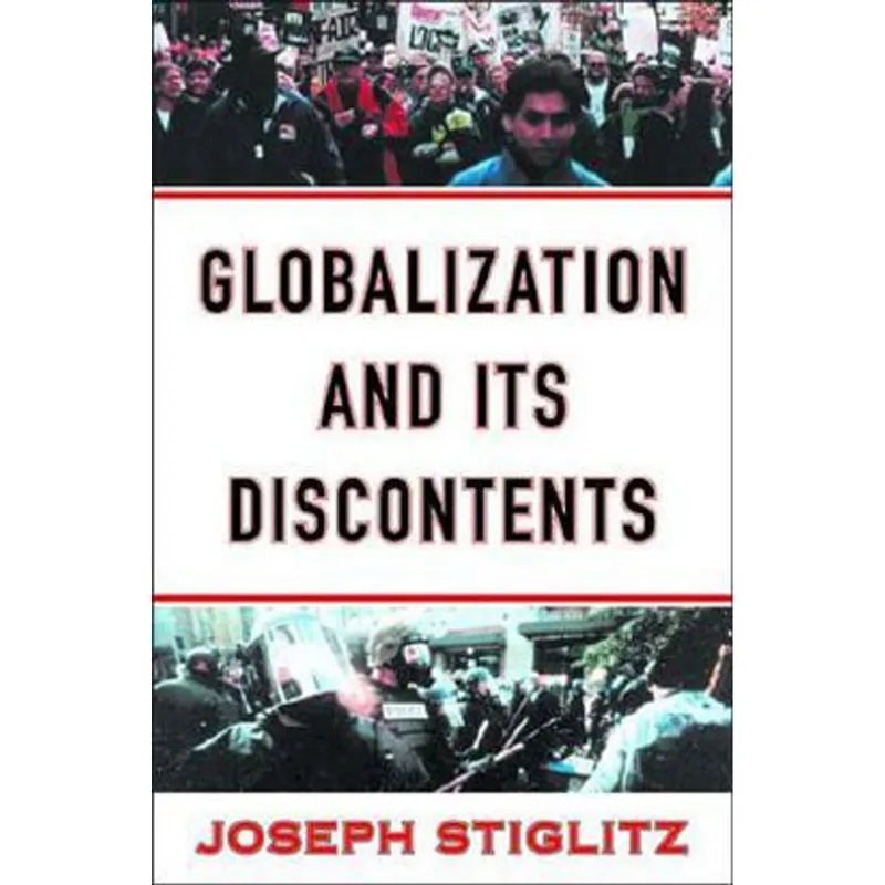 GLOBALIZATION AND ITS DISCONTENTS