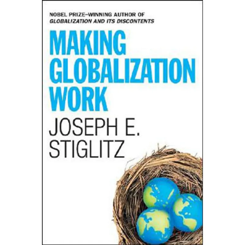 MAKING GLOBALIZATION WORK
