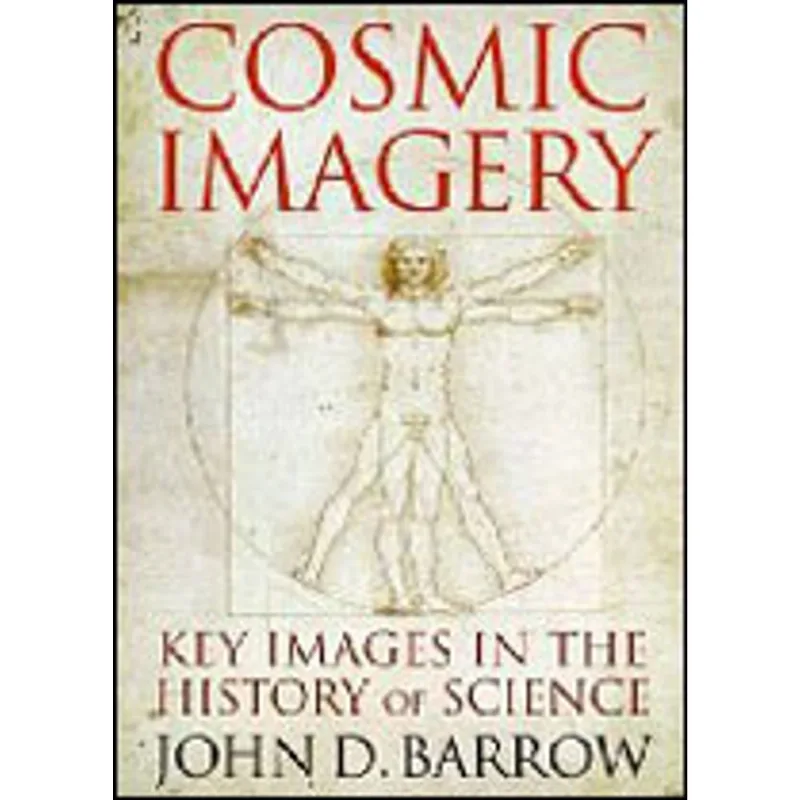 COSMIC IMAGERY - KEY IMAGES IN THE HISTORY OF SCIENCE
