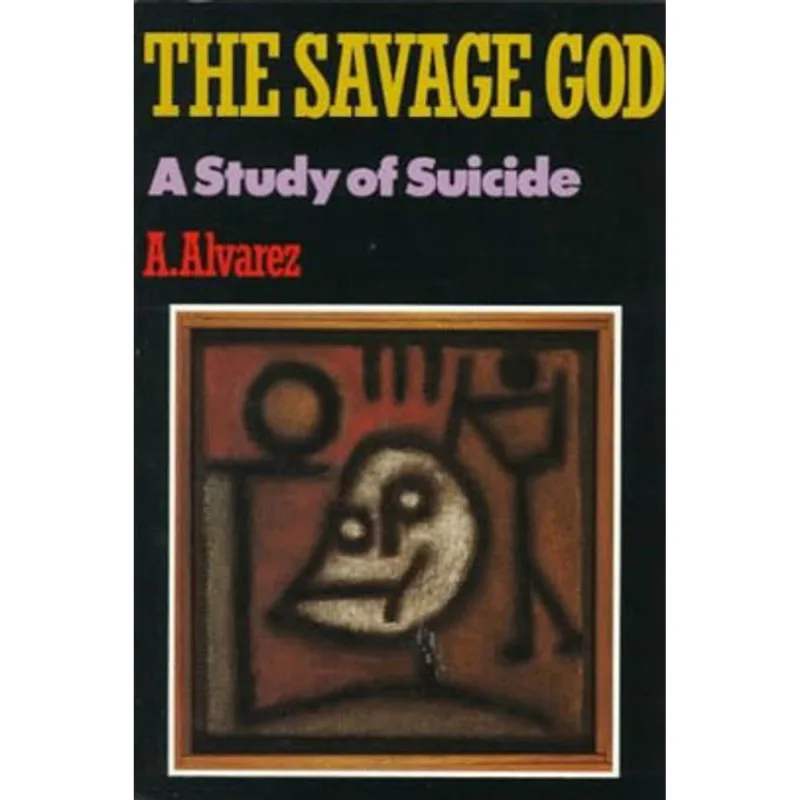SAVAGE GOD - A STUDY OF SUICIDE