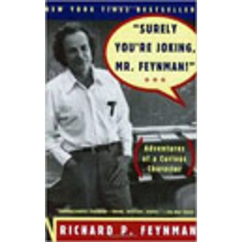 SURELY YOU'RE JOKING MR. FEYNMAN!