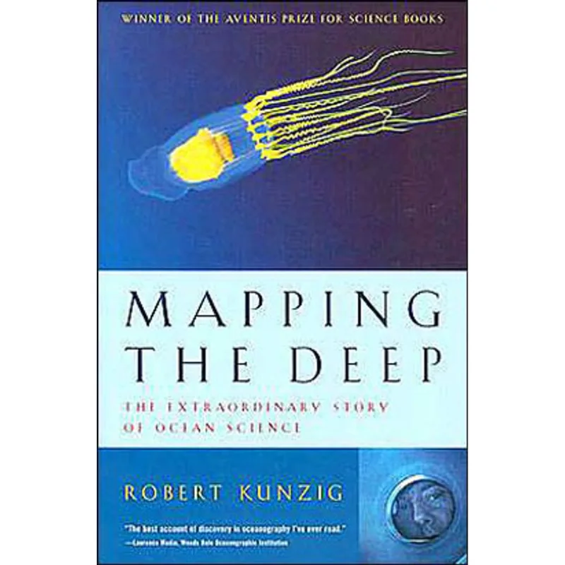 MAPPING THE DEEP: THE EXTRAORDINARY STORY OF OCEAN SCIENCE