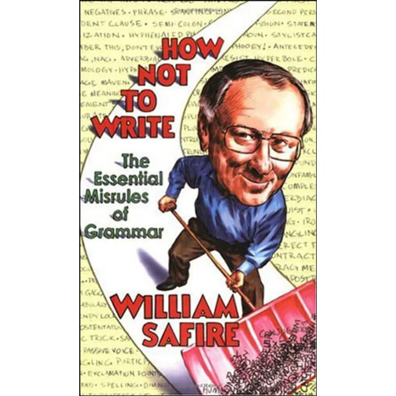 HOW NOT TO WRITE - THE ESSENTIAL MISRULES OF GRAMM