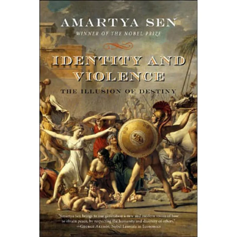 IDENTITY AND VIOLENCE - THE ILLUSION OF DESTINY