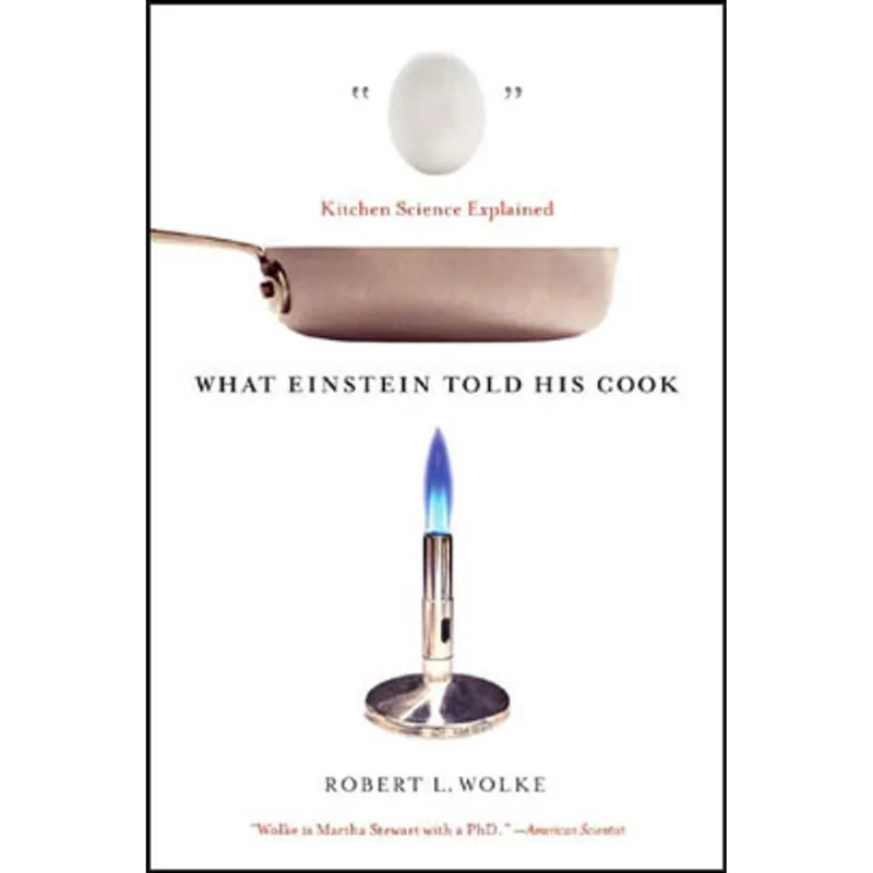WHAT EINSTEIN TOLD HIS COOK - KITCHEN SCIENCE EXPLAINED