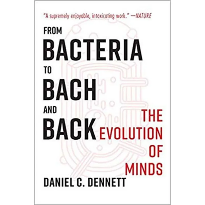 FROM BACTERIA TO BACH AND BACK