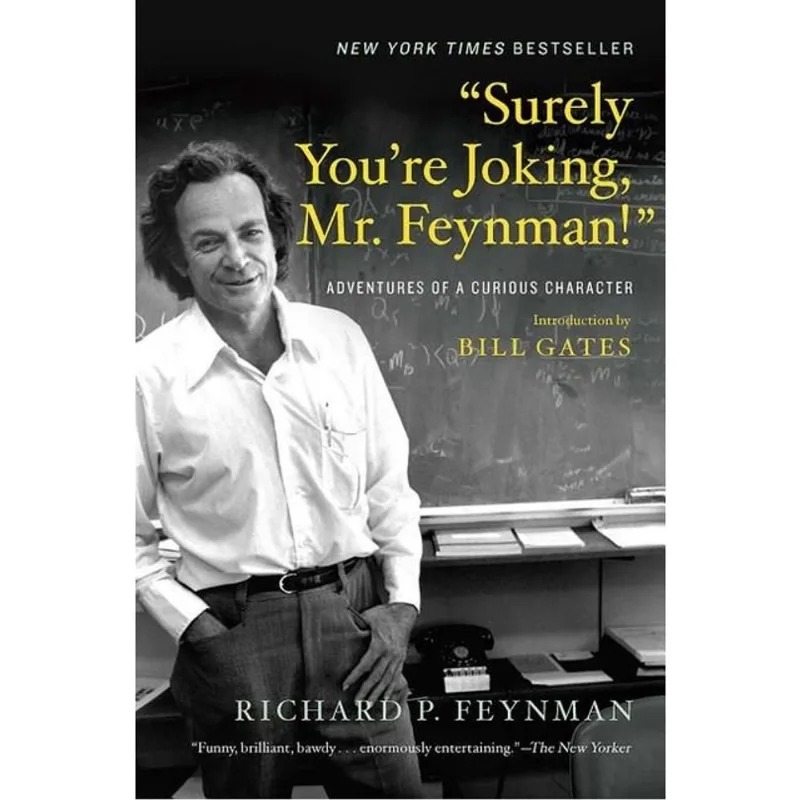 SURELY YOU'RE JOKING, MR. FEYNMAN!