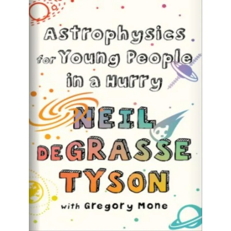 ASTROPHYSICS FOR YOUNG PEOPLE IN A HURRY