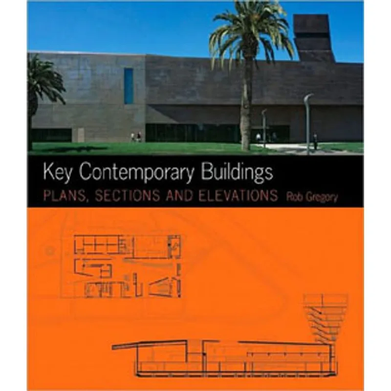 KEY CONTEMPORARY BUILDINGS - PLANS, SECTIONS AND ELEVATIONS (COM CD-ROM)