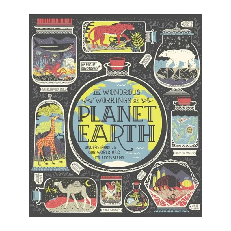 THE WONDROUS WORKINGS OF PLANET EARTH