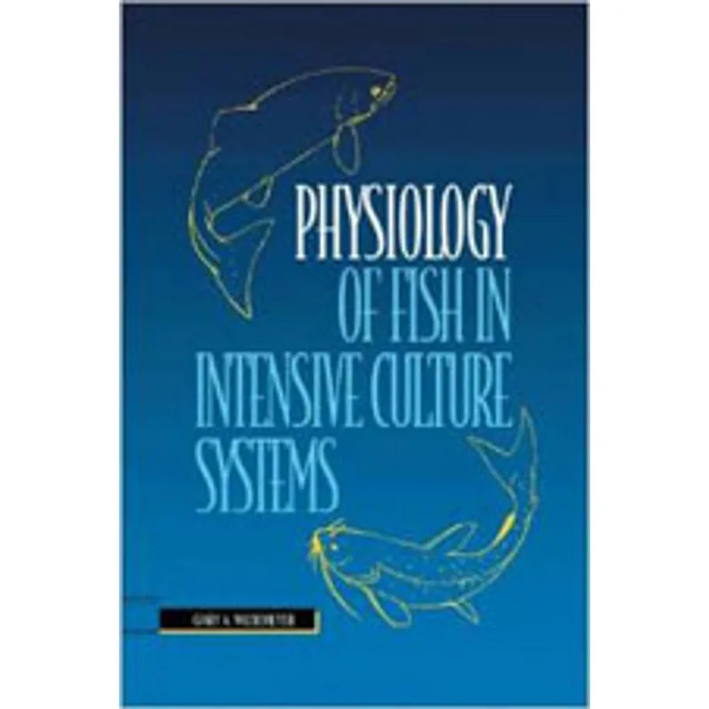 PHYSIOLOGY OF FISH IN INTENSIVE CULTURE SYSTEMS