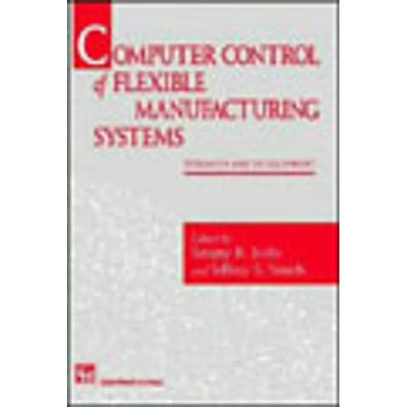COMPUTER CONTROL OF FLEXIBLE MANUFACTURING SYSTEMS