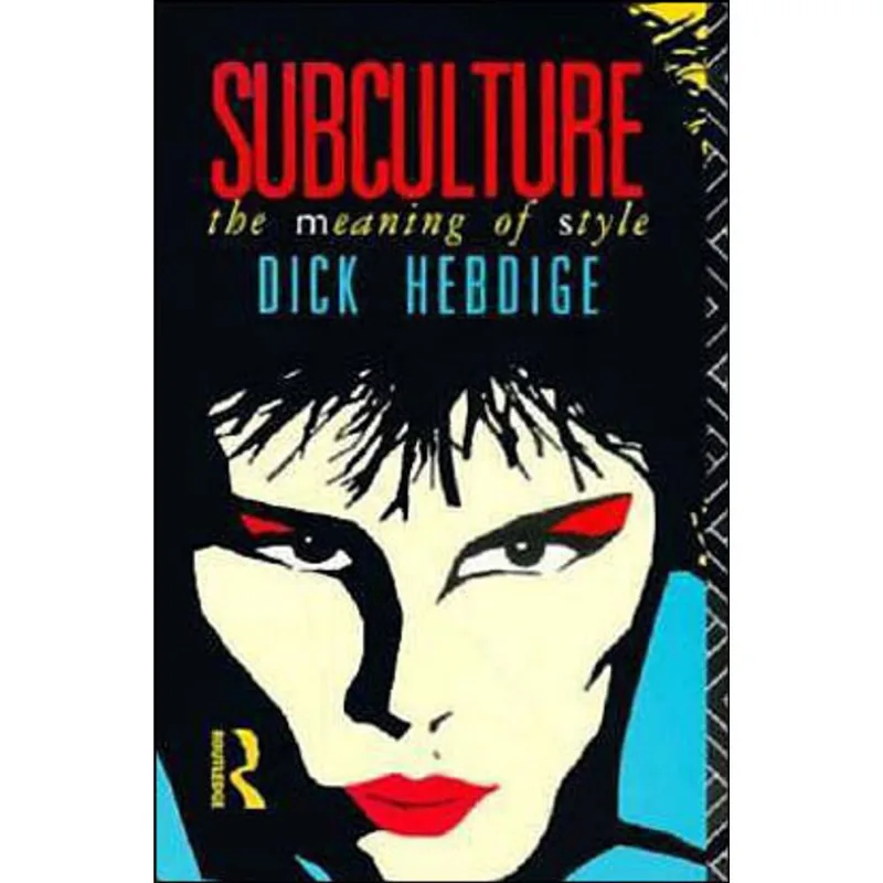 SUBCULTURE - THE MEANING OF STYLE