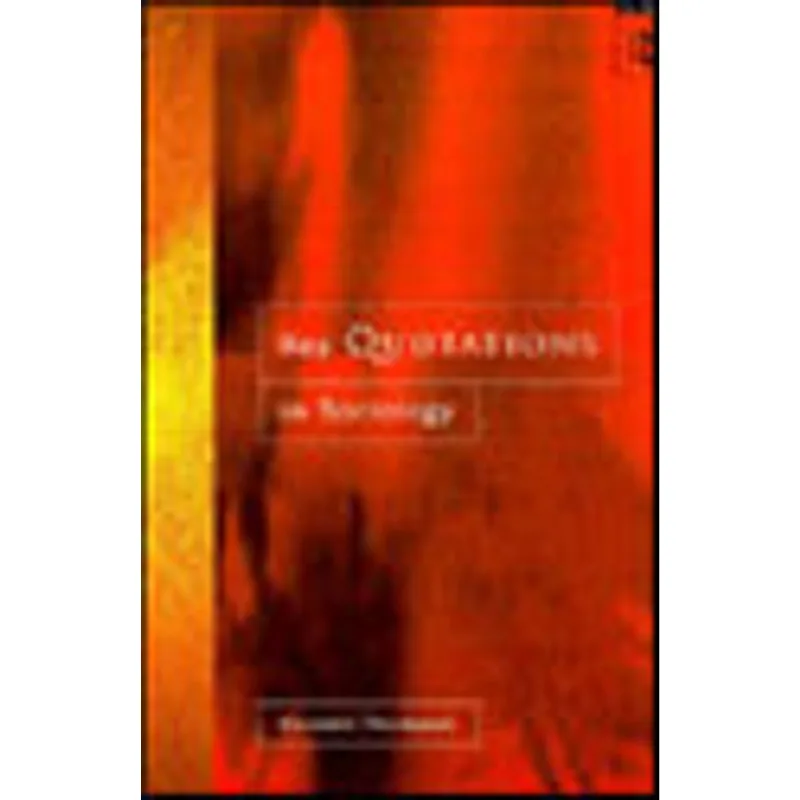KEY QUOTATIONS IN SOCIOLOGY