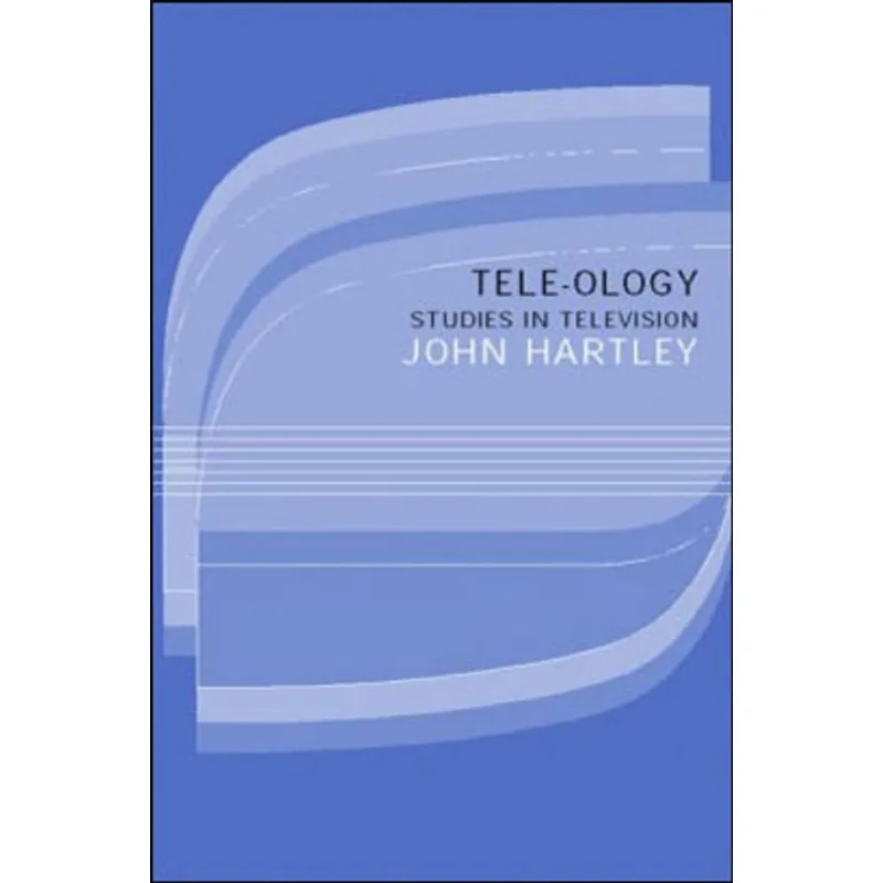 TELE-OLOGY - STUDIES IN TELEVISION