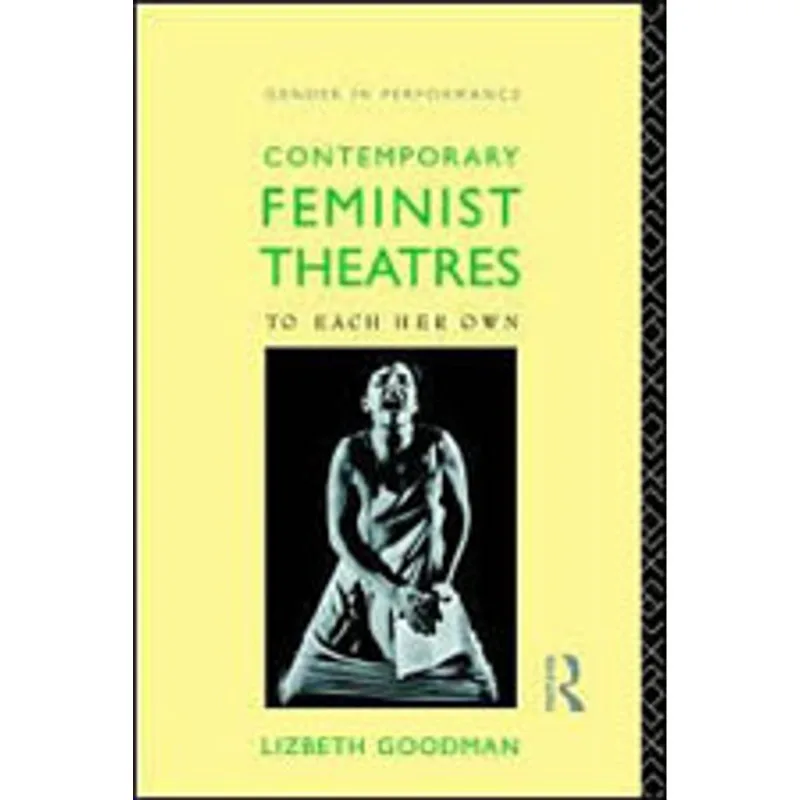 CONTEMPORARY FEMINIST THEATRES