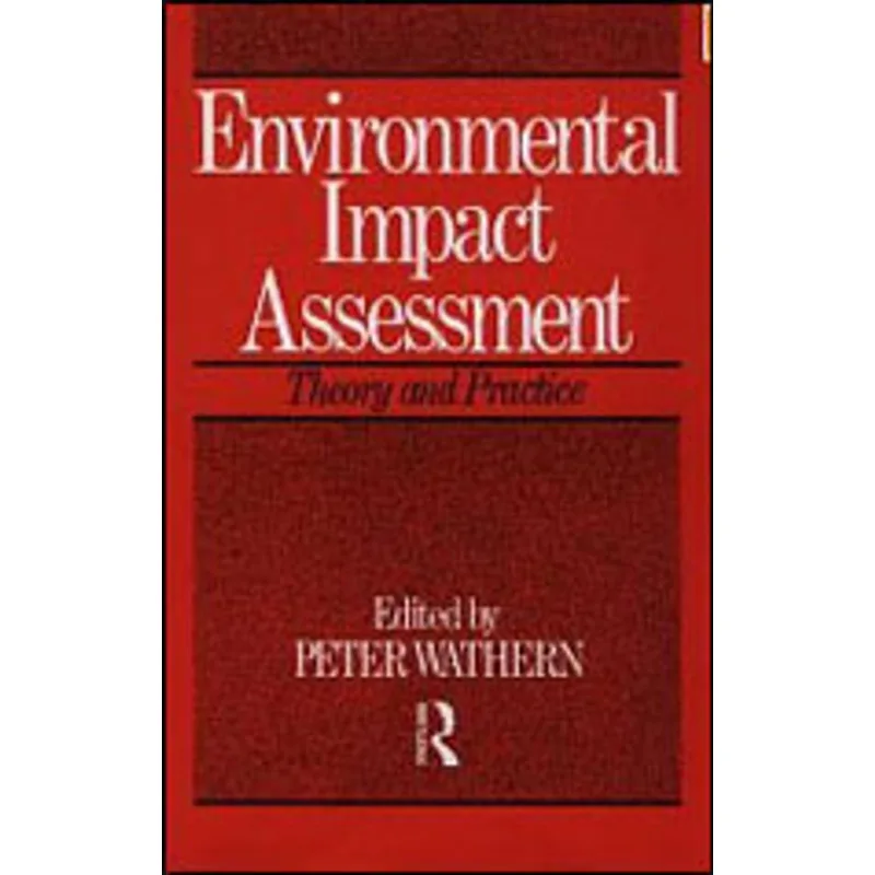ENVIRONMENTAL IMPACT ASSESSMENT - TREORY AND PRACTICE
