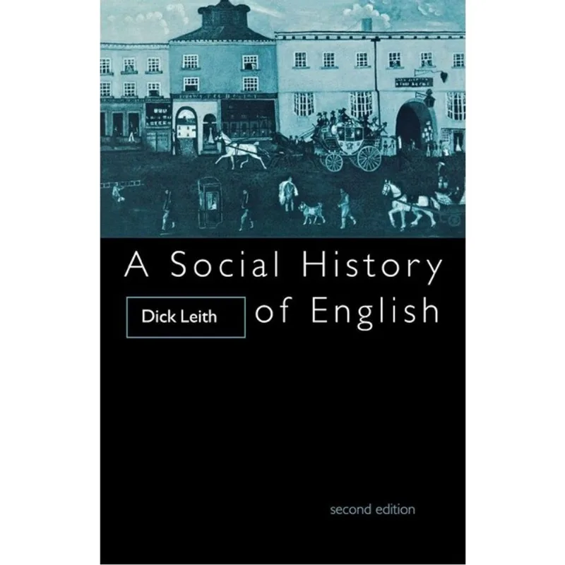SOCIAL HISTORY OF ENGLISH, A