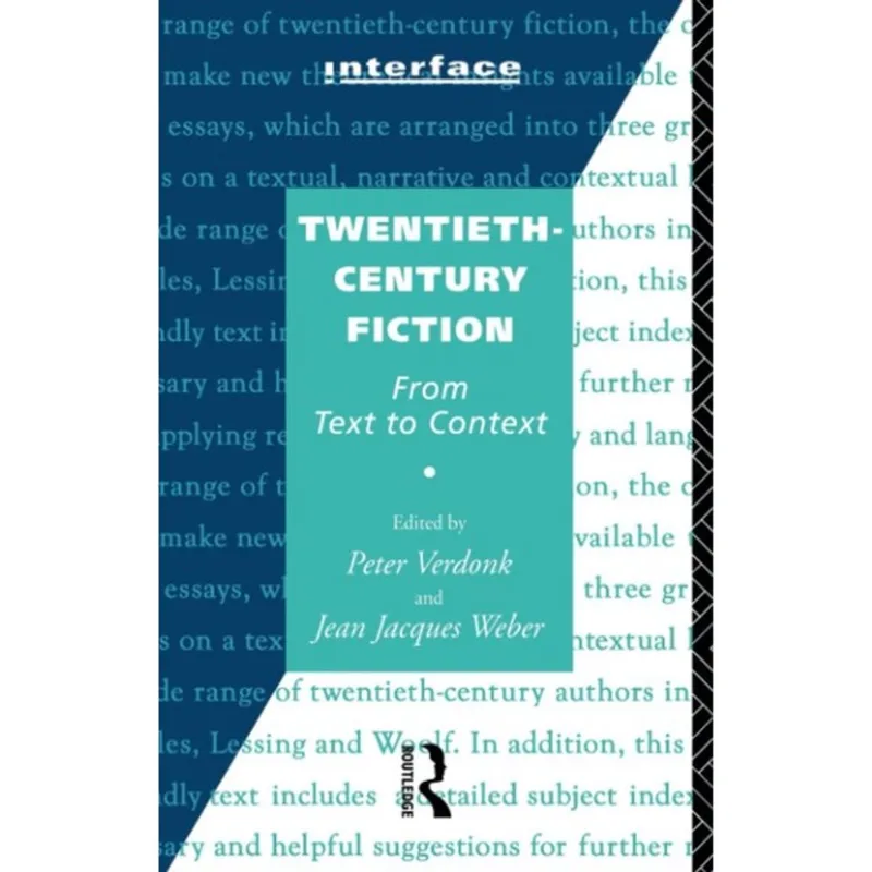 TWENTIETH-CENTURY FICTION: FROM TEXT TO CONTEXT