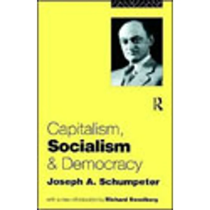 CAPITALISM, SOCIALISM AND DEMOCRACY