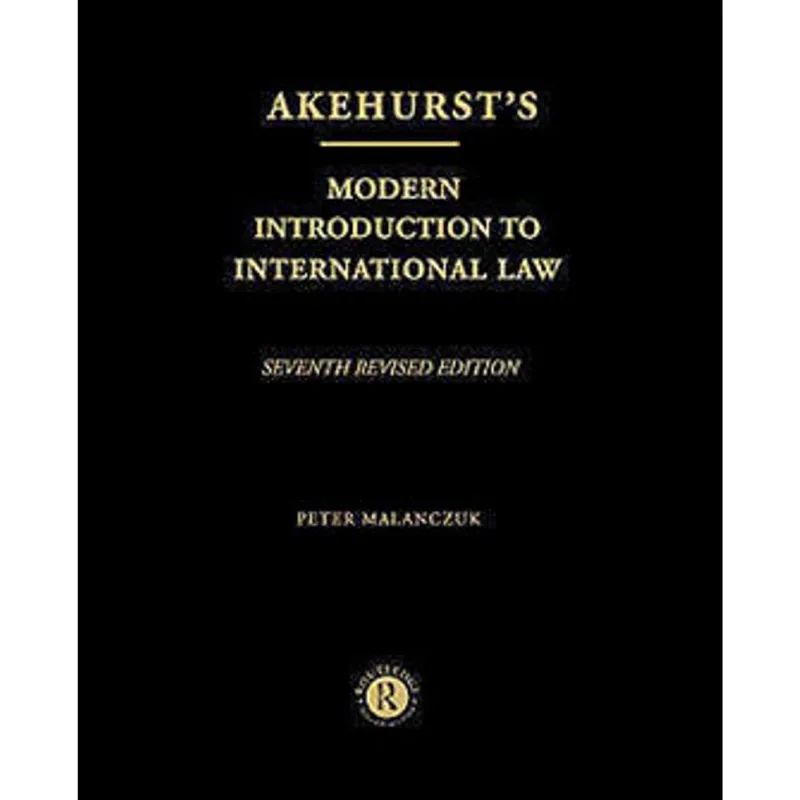 AKEHURST'S MODERN INTRODUCTIONS TO INTERNATIONAL LAW