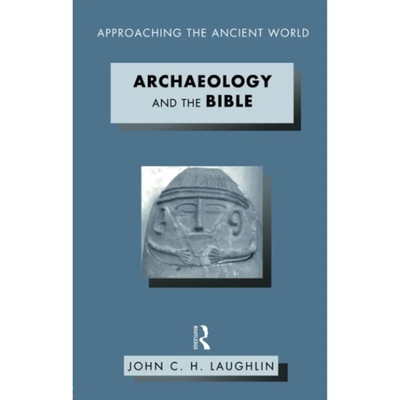 ARCHAELOGY AND THE BIBLE