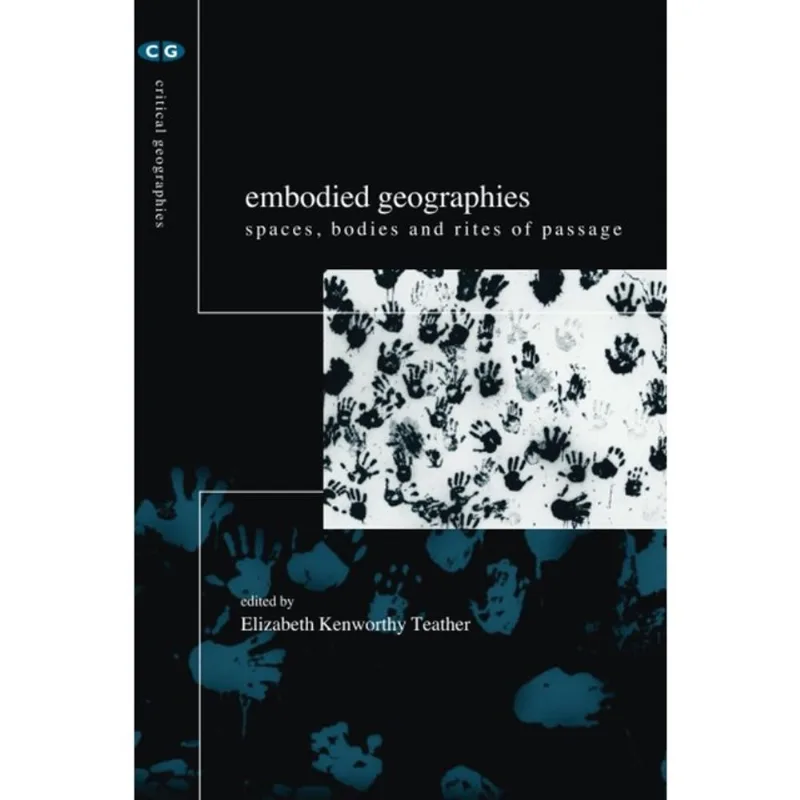 EMBODIED GEOGRAPHIES