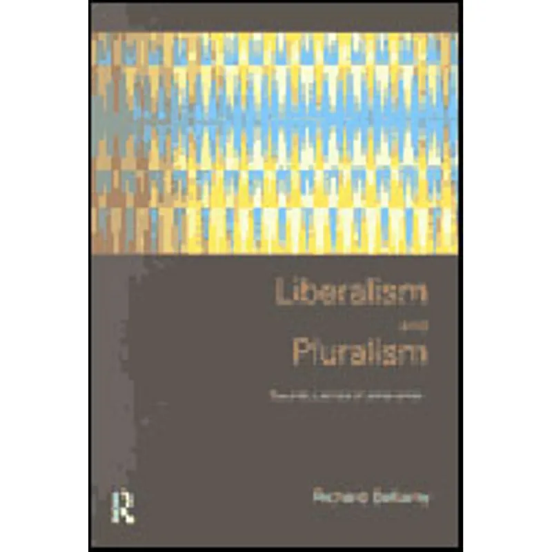 LIBERALISM AND PLURALISM