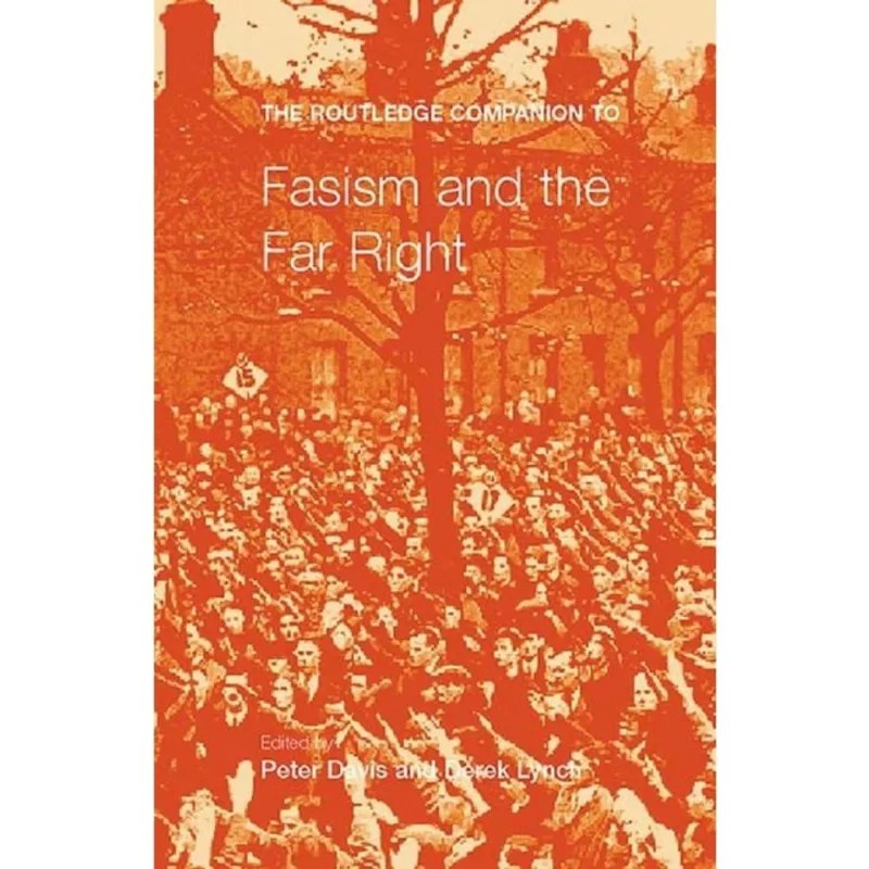 ROUTLEDGE COMPANION TO FASCISM AND FAR RIGHT, THE