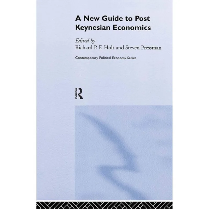 NEW GUIDE TO POST-KEYNESIAN ECONOMICS