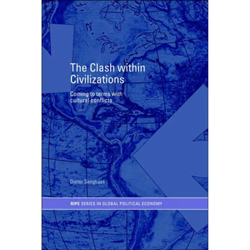 CLASH WITHIN CIVILIZATIONS COMING TO TERMS WITH CULTURAL CONFLICTS