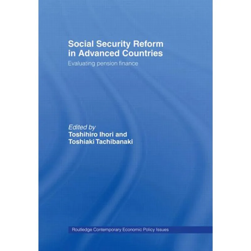 SOCIAL SECURITY REFORM IN ADVANCED COUNTRIES