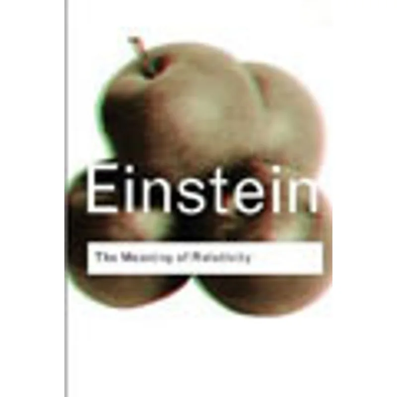 MEANING OF RELATIVITY, THE
