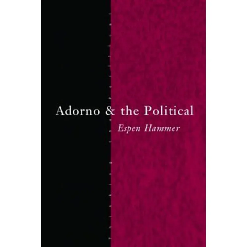 ADORNO AND THE POLITICAL