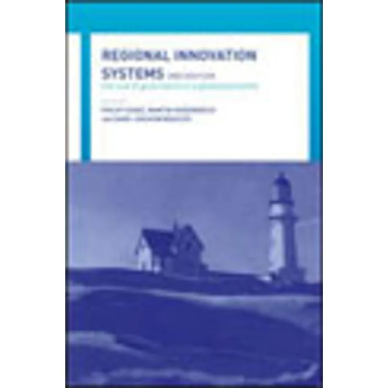 REGIONAL INNOVATION SYSTEMS - THE ROLE OF GOVERNANCES IN A GLOBALIZED WORLD