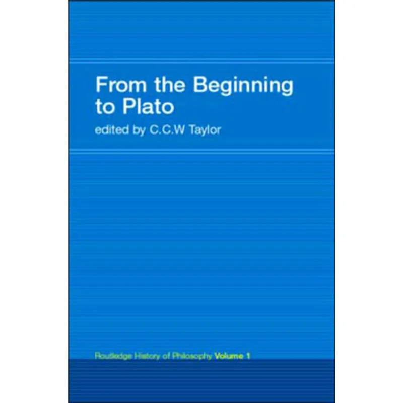 FROM THE BEGINNING TO PLATO