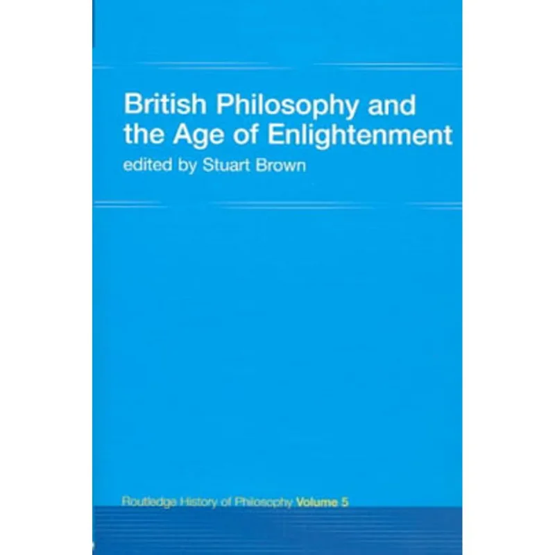 BRITISH PHILOSOPHY IN THE AGE OF ENLIGHTENMENT