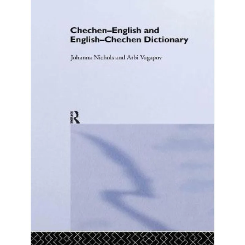 CHECHEN-ENGLISH AND ENGLISH-CHECHEN DICTIONARY