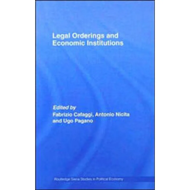 LEGAL ORDERINGS AND ECONOMIC INSTITUTIONS