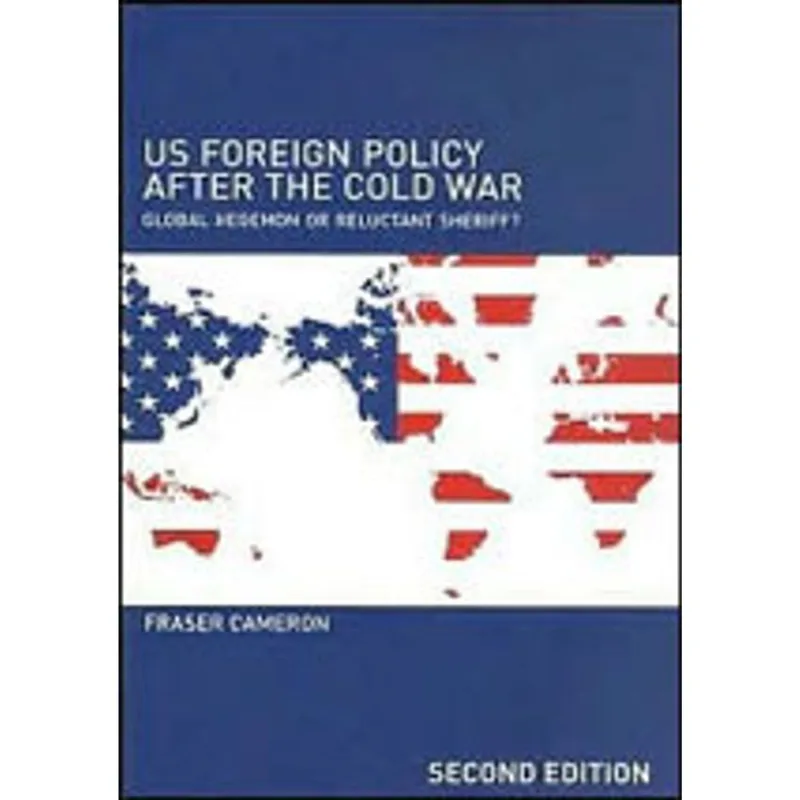 US FOREIGN POLICY AFTER THE COLD WAR