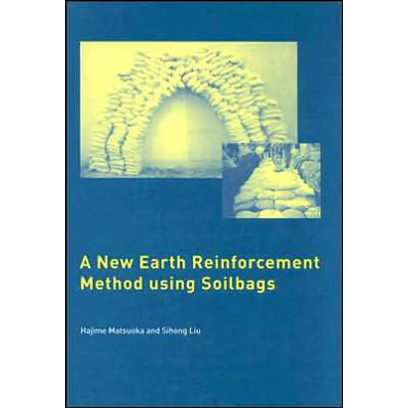NEW EARTH REINFORCEMENT METHOD USING SOILBAGS