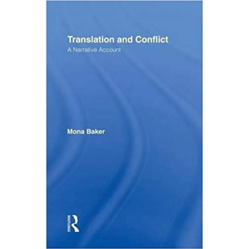 TRANSLATION AND CONFLICT - A NARRATIVE ACCOUNT
