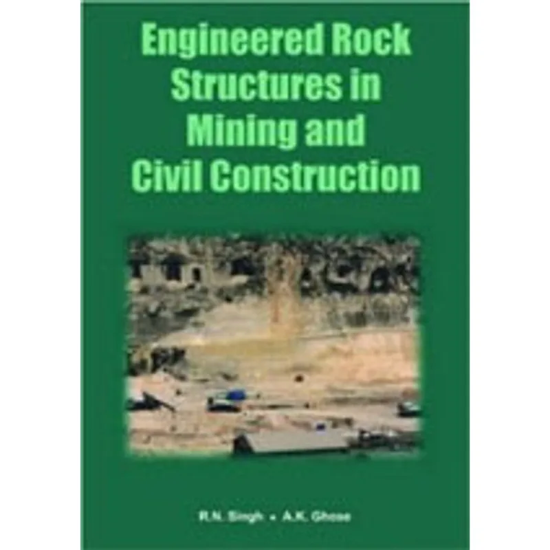 ENGINEERED ROCK STRUCTURES IN MINING AND CIVIL CONSTRUCTION