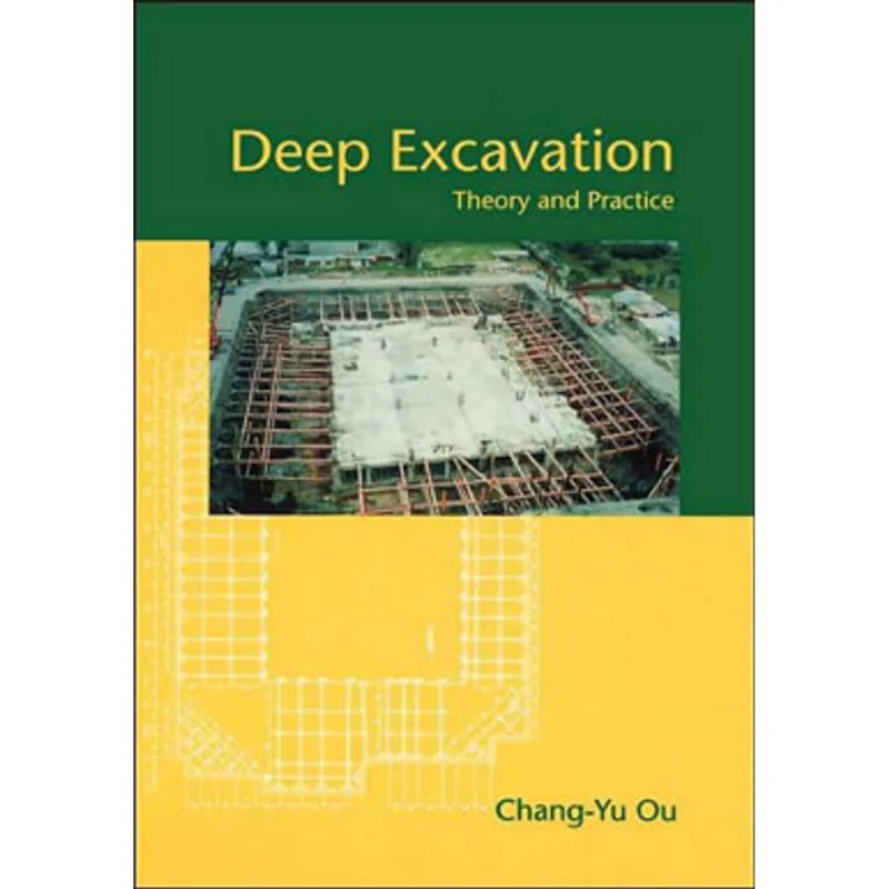 DEEP EXCAVATION - THEORY AND PRACTICE