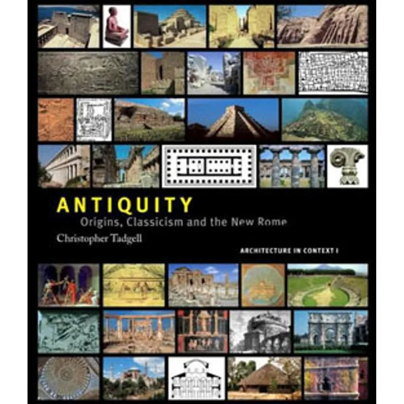 ANTIQUITY - ORIGINS, CLASSICISM AND THE NEW ROME