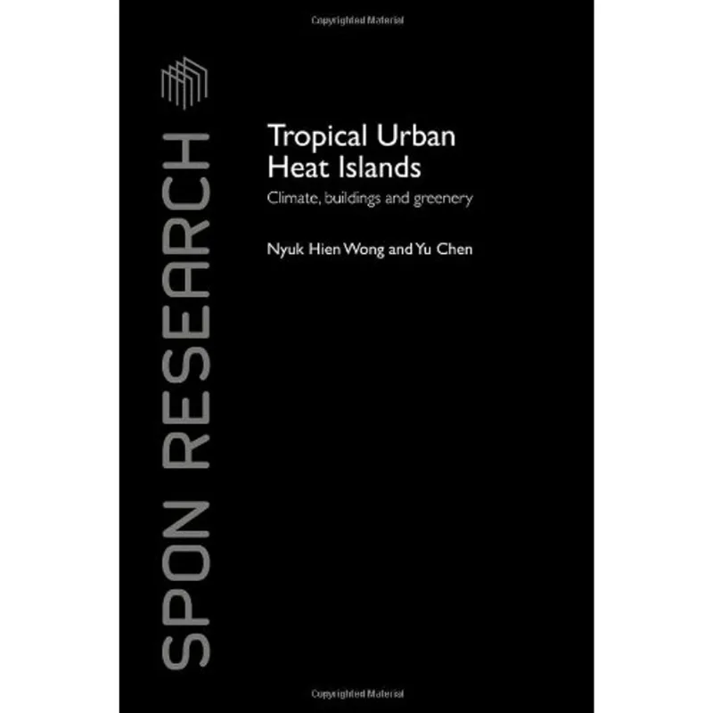 TROPICAL URBAN HEAT ISLANDS - CLIMATE, BUILDINGS AND GREENERY